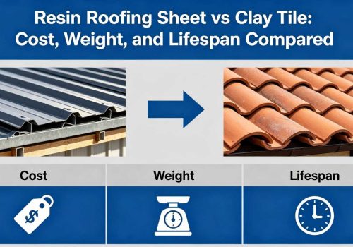 Resin Roofing Sheet vs Clay Tile Cost, Weight, and Lifespan Compared